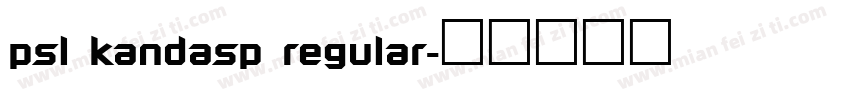 psl kandasp regular字体转换